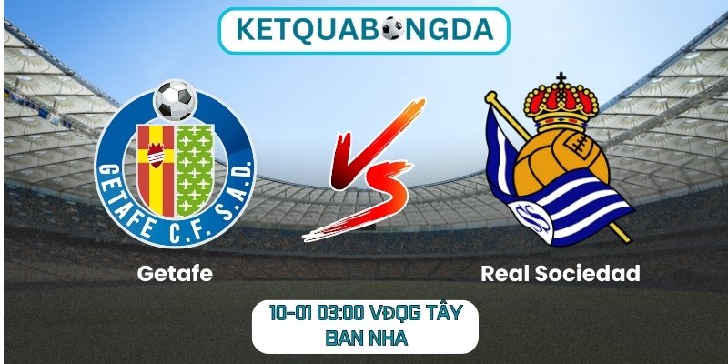 Soi kèo Getafe vs Real Sociedad